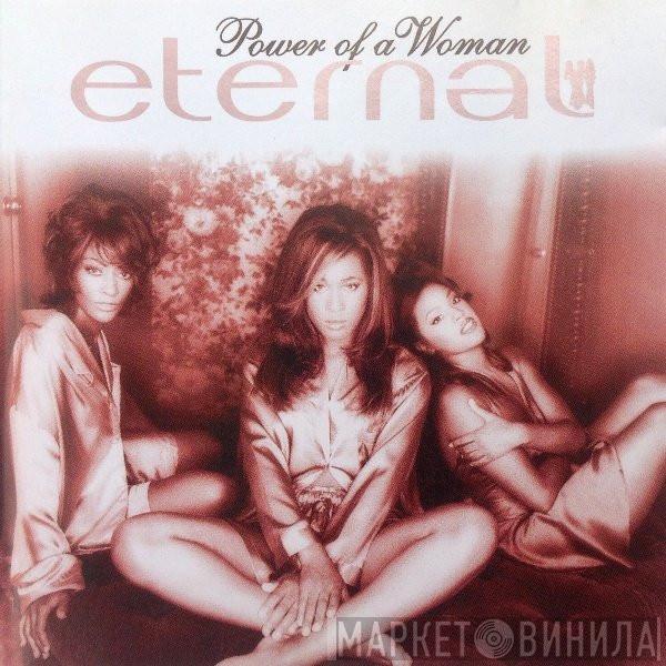 Eternal  - Power  Of A Woman