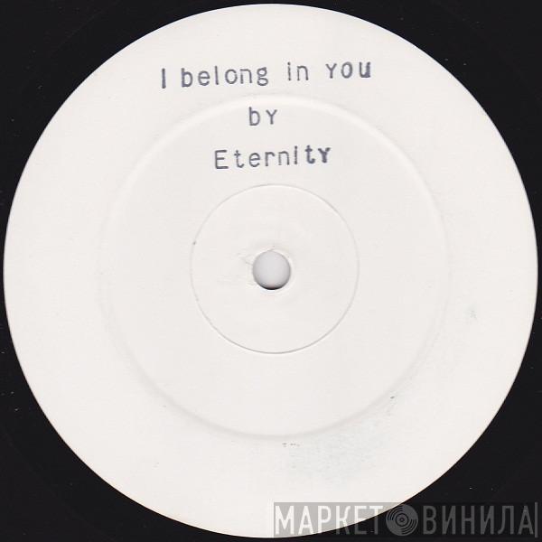 Eternity  - I Belong In You