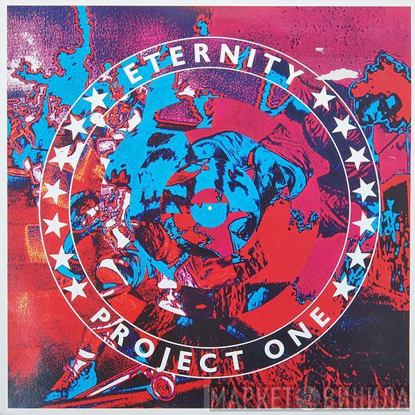 Eternity  - Project One