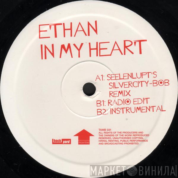  Ethan  - In My Heart