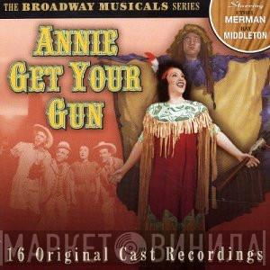 Ethel Merman, Ray Middleton - Annie Get Your Gun