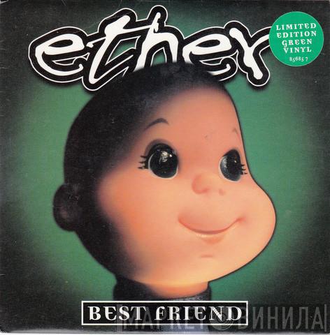 Ether  - Best Friend