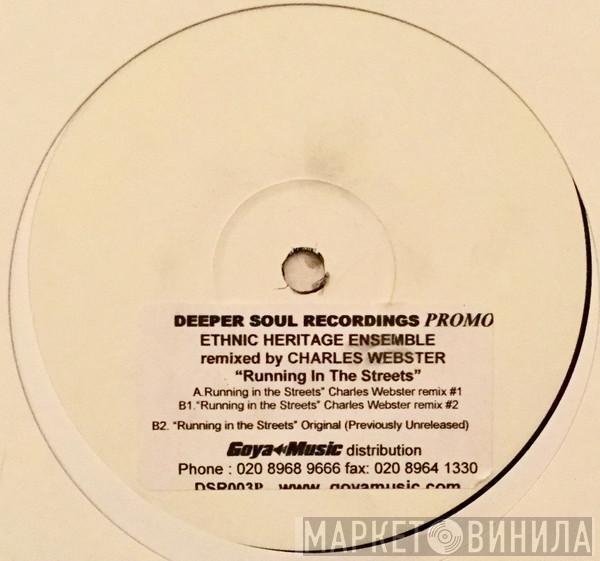  Ethnic Heritage Ensemble  - Running In The Streets (Charles Webster Remixes)