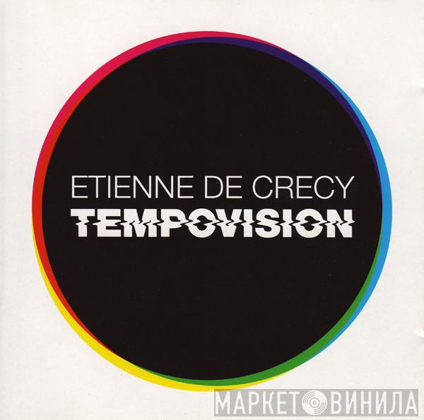  Etienne De Crécy  - Tempovision