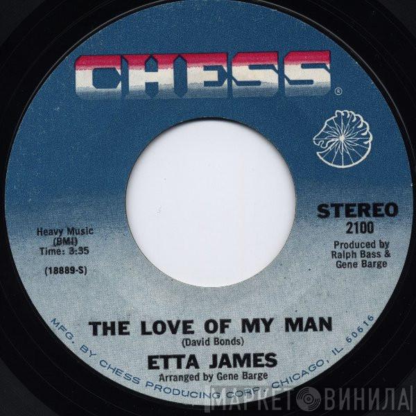 Etta James - The Love Of My Man / Nothing From Nothing Leaves Nothing