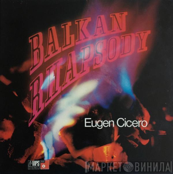 Eugen Cicero - Balkan Rhapsody = Balkan Rhapsodie