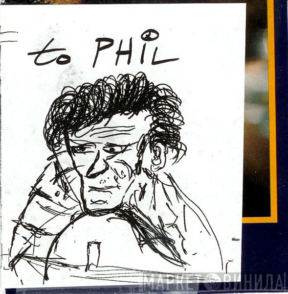  Eugene Chadbourne  - To Phil