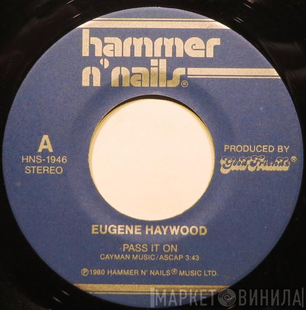 Eugene Haywood - Pass It On