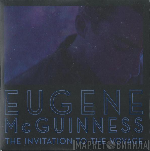 Eugene McGuinness - The Invitation To The Voyage