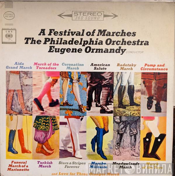 , Eugene Ormandy  The Philadelphia Orchestra  - A Festival Of Marches