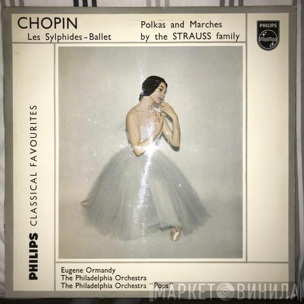Eugene Ormandy, The Philadelphia Orchestra, Frédéric Chopin - Les Sylphides Ballet and Strauss Family Polkas and Marches