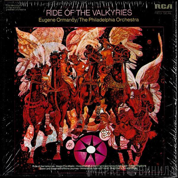 , Eugene Ormandy  The Philadelphia Orchestra  - Ride Of The Valkyries