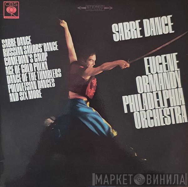 , Eugene Ormandy  The Philadelphia Orchestra  - Sabre Dance