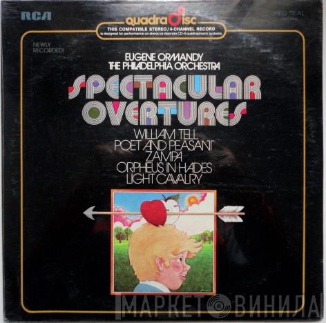 , Eugene Ormandy  The Philadelphia Orchestra  - Spectacular Overtures