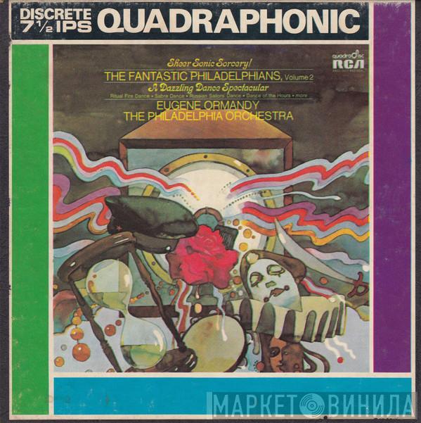 , Eugene Ormandy  The Philadelphia Orchestra  - The Fantastic Philadelphians, Volume 2