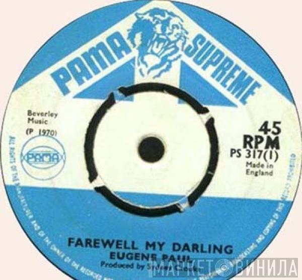 Eugene Paul  - Farewell My Darling / Whole Lot Of Woman