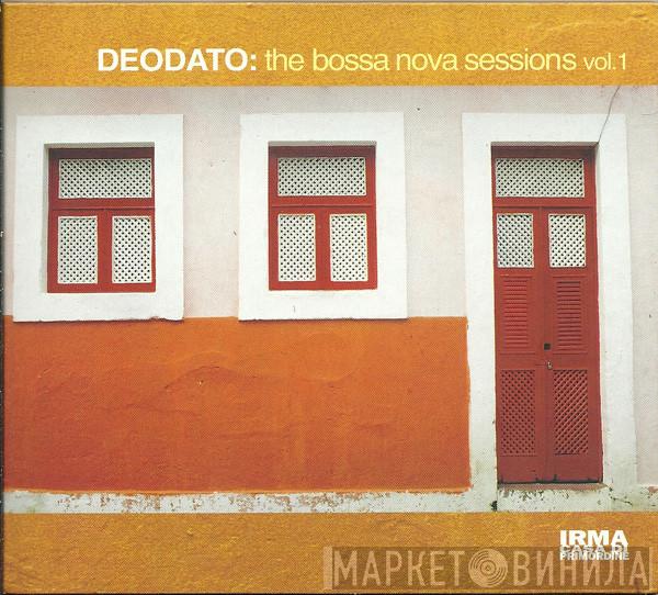 Eumir Deodato - The Bossa Nova Sessions, Vol. 1
