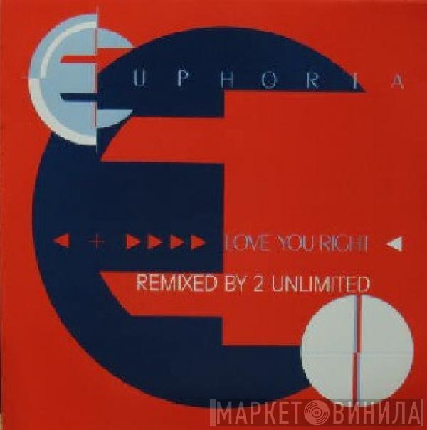  Euphoria   - Love You Right