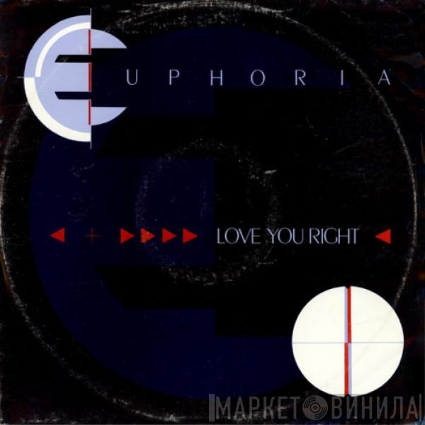  Euphoria   - Love You Right