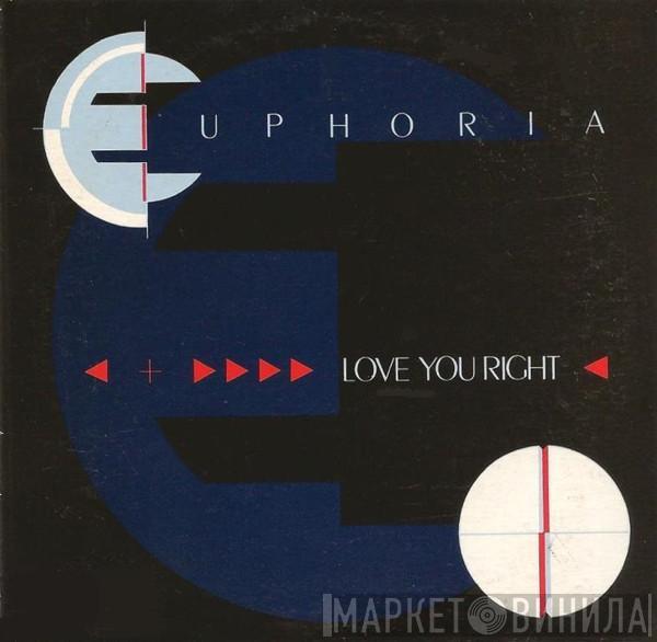  Euphoria   - Love You Right