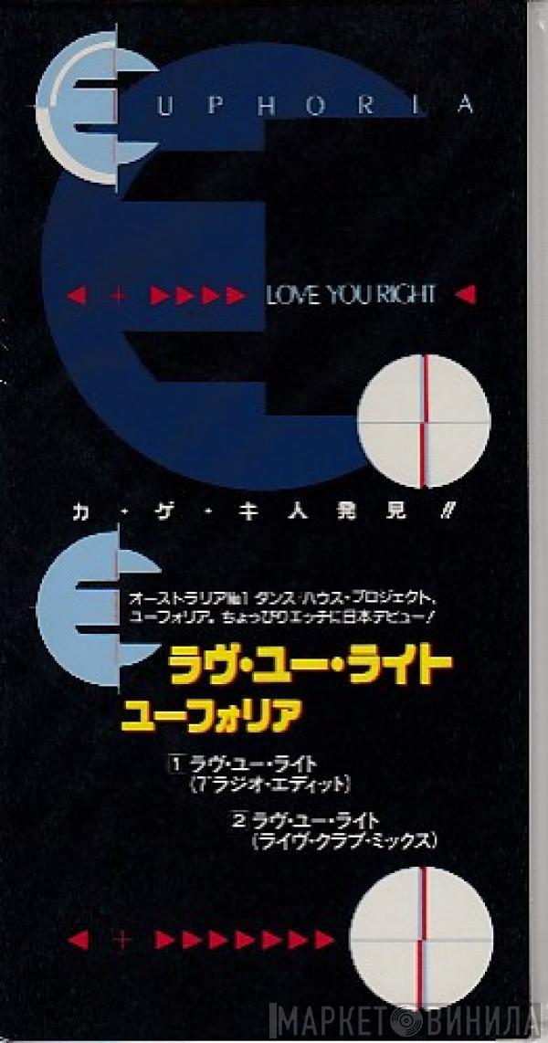  Euphoria   - Love You Right