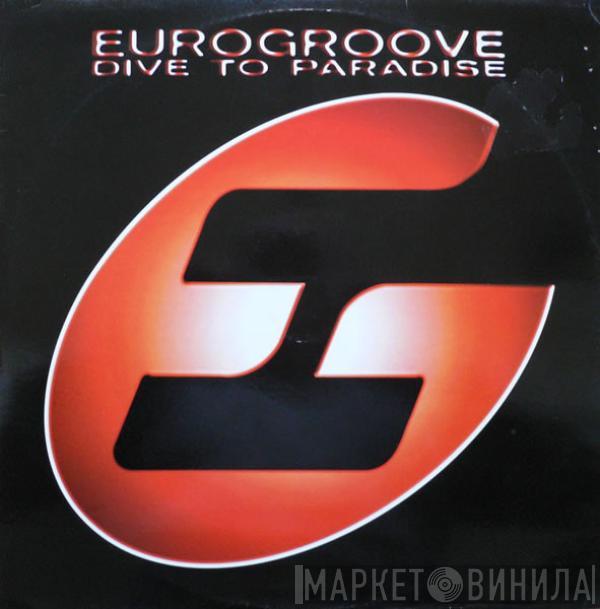 Eurogroove - Dive To Paradise