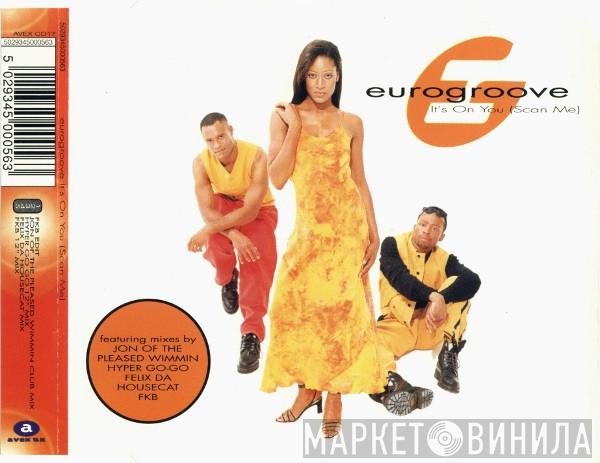 Eurogroove - It's On You (Scan Me)