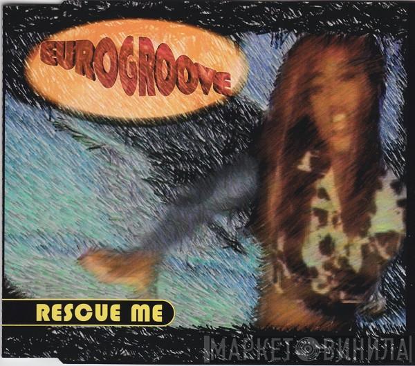  Eurogroove  - Rescue Me