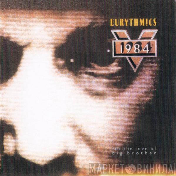  Eurythmics  - 1984 (For The Love Of Big Brother)