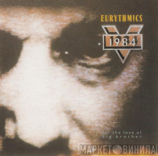  Eurythmics  - 1984 (For The Love Of Big Brother)