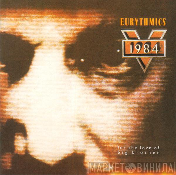  Eurythmics  - 1984 (For The Love Of Big Brother)