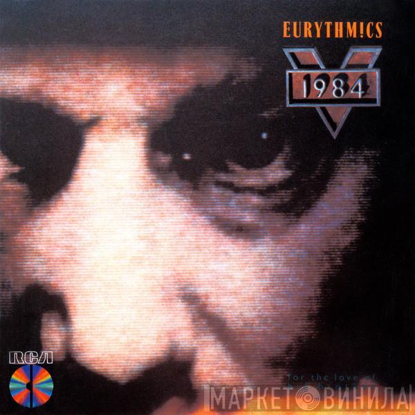  Eurythmics  - 1984 (For The Love Of Big Brother)