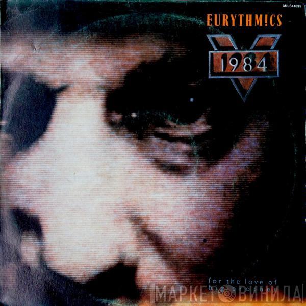  Eurythmics  - 1984 (For The Love Of Big Brother)