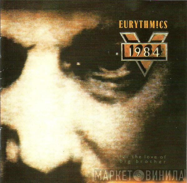  Eurythmics  - 1984 (For The Love Of Big Brother)