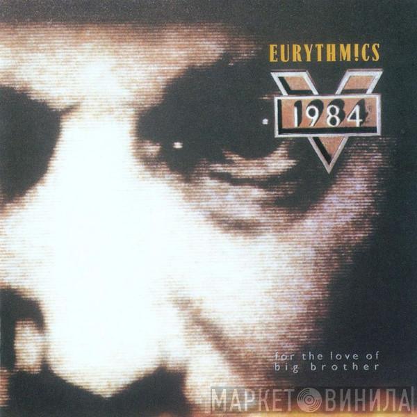  Eurythmics  - 1984 (For The Love Of Big Brother)