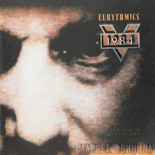  Eurythmics  - 1984 (For The Love Of Big Brother)