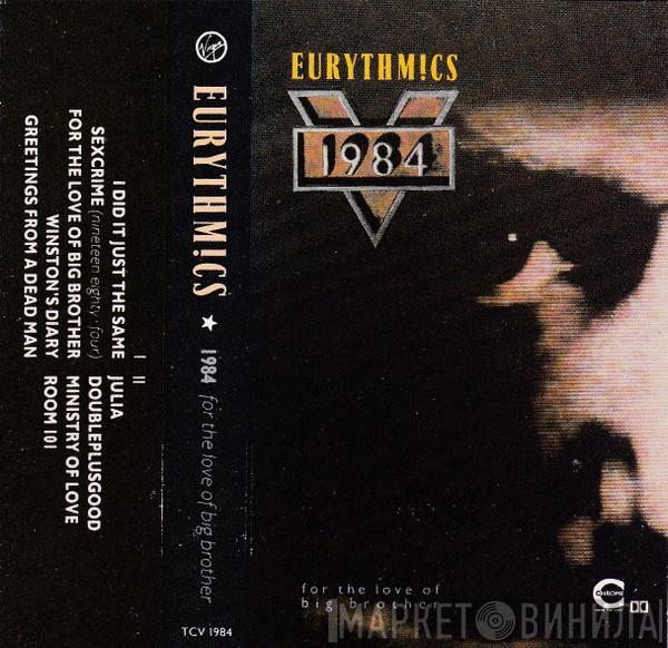 Eurythmics - 1984 (For The Love Of Big Brother)