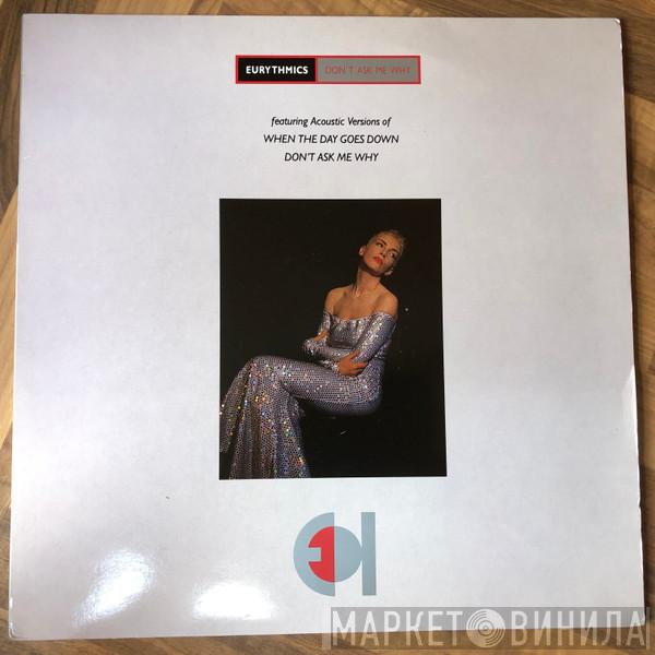 Eurythmics - Don't Ask Me Why