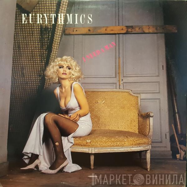  Eurythmics  - I Need A Man
