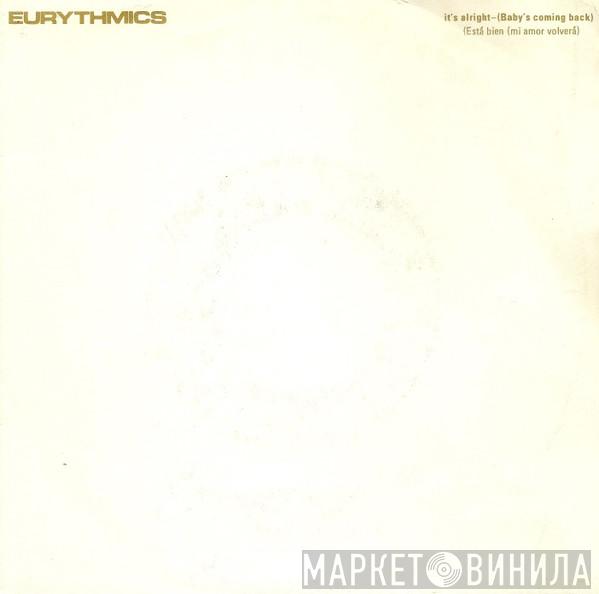  Eurythmics  - It's Alright (Baby's Coming Back) = Está Bien (Mi Amor Volverá)