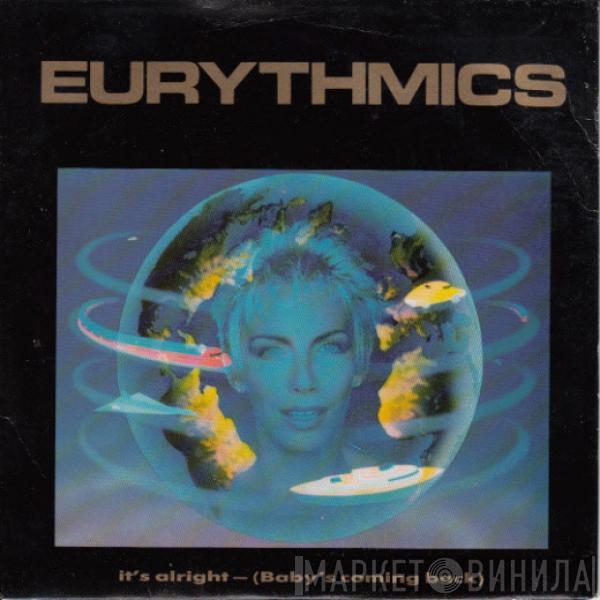 Eurythmics - It's Alright (Baby's Coming Back)