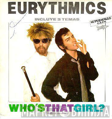  Eurythmics  - Who's That Girl? = ¿Quien Es Esa Chica?