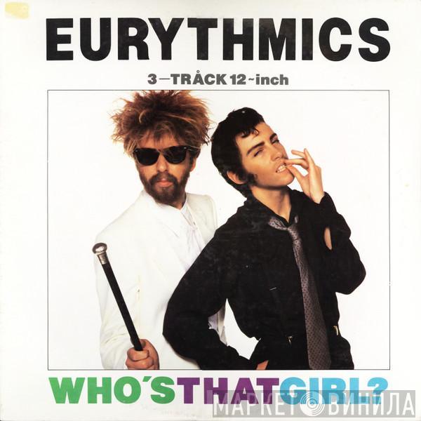  Eurythmics  - Who's That Girl?