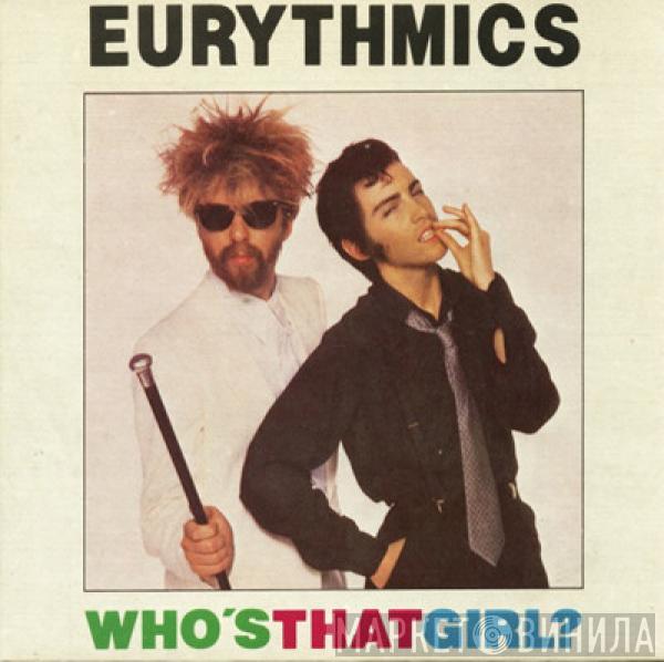  Eurythmics  - Who's That Girl?