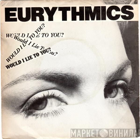  Eurythmics  - Would I Lie To You?