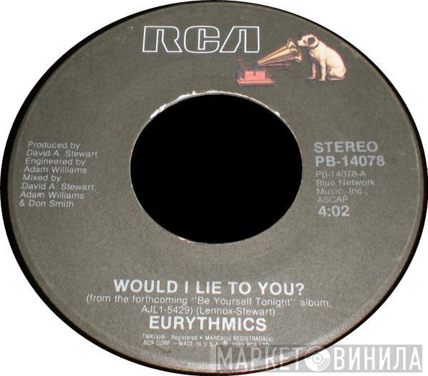 Eurythmics  - Would I Lie To You?