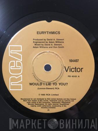  Eurythmics  - Would I Lie To You?