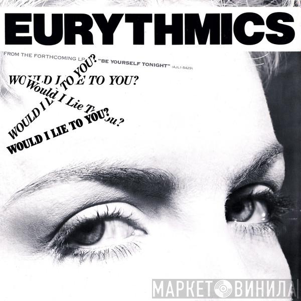  Eurythmics  - Would I Lie To You?