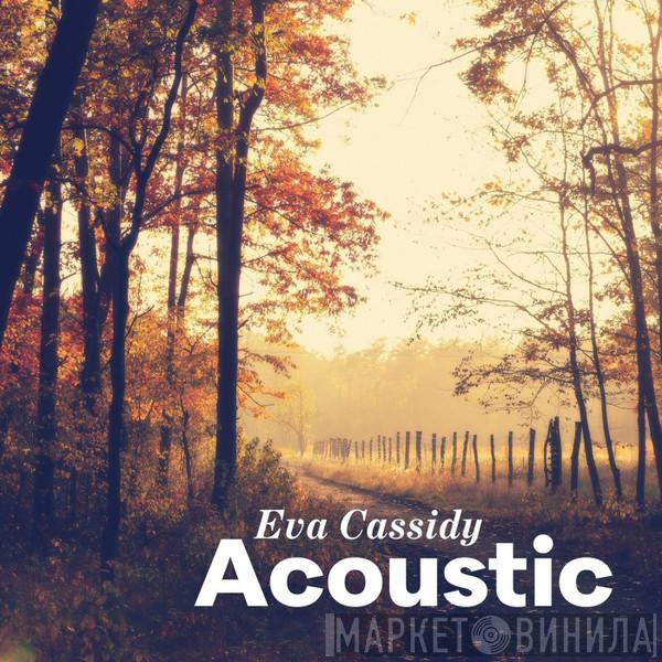  Eva Cassidy  - Acoustic