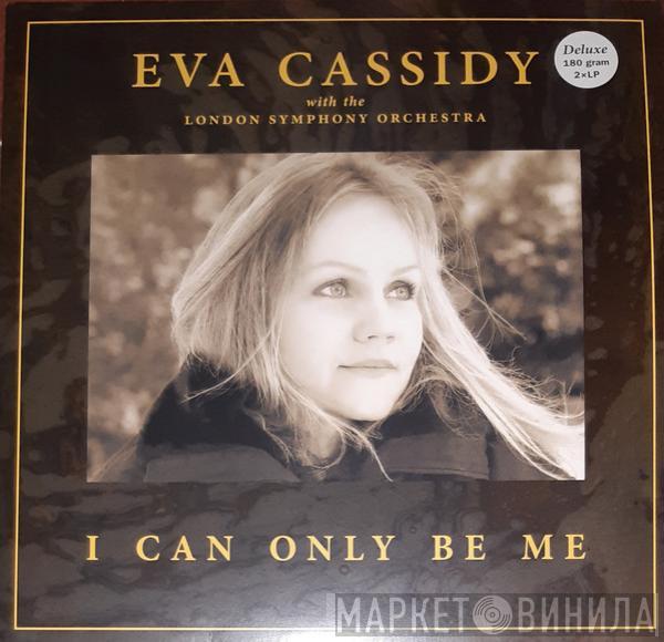 Eva Cassidy, The London Philharmonic Orchestra - I Can Only Be Me